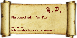 Matuschek Porfir névjegykártya